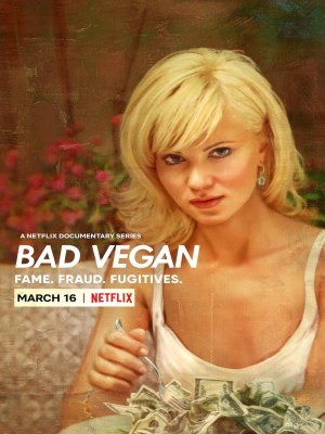 Xem Phim Bad Vegan: Danh Tiếng. Lừa Đảo. Trốn Chạy. Online