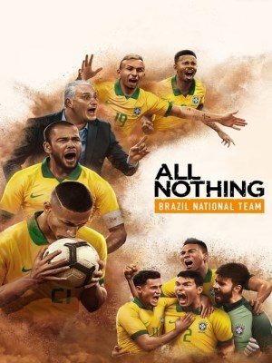 Xem Phim All or Nothing: Đội Bóng Quốc Gia Brazil Online