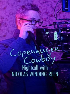 Xem Phim Cao Bồi Copenhagen: Trò Chuyện Đêm Với Nicolas Winding Refn Online