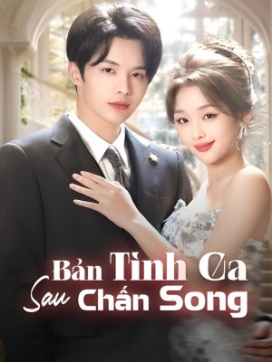 Phim Bản Tình Ca Sau chấn song
