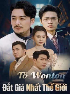 Xem Phim Tô Wonton Đắt Giá Nhất Thế Giới Online