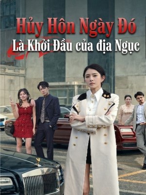 Xem Phim Hủy Hôn Ngày Đó Là Khở Đầu Của Địa Ngục Online