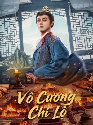 Xem Phim Vô Cương Chi Lộ Online
