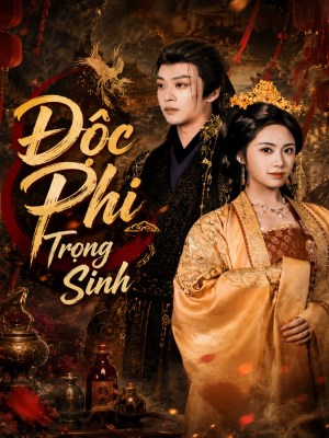 Xem Phim Độc Phi Trọng Sinh Online