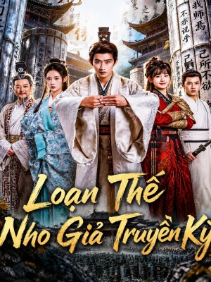 Xem Phim Loạn Thế Nho Giả Truyền Ký Online