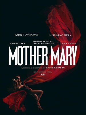 Xem Phim Mother Mary: Hào Quang Đơn Độc Online