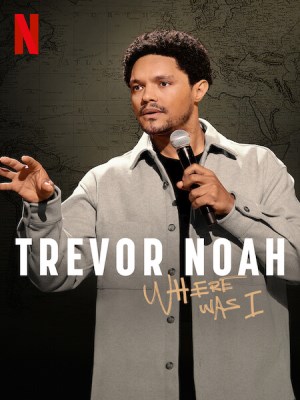Xem Phim Trevor Noah: Tôi đã ở đâu Online