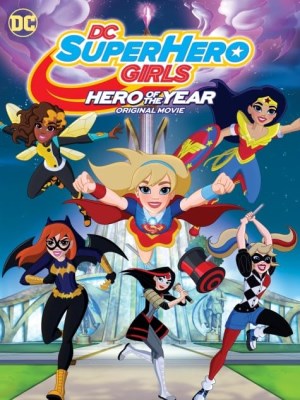 Xem Phim DC Super Hero Girls: Siêu Anh Hùng Của Năm Online